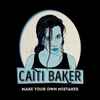 Caiti Baker - Make Your Own Mistakes