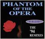 Cover of Phantom Of The Opera (The '94 Remixes), 1994, CD