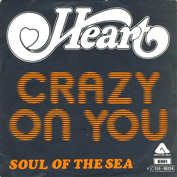 Crazy On You / Soul Of The Sea