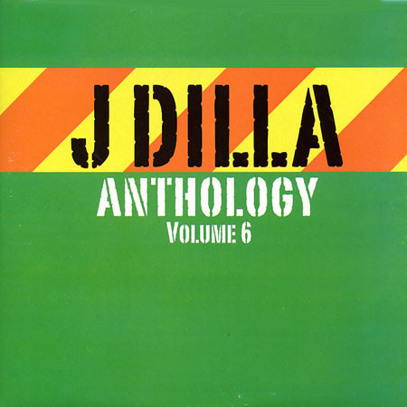 J Dilla – Anthology Volume 6 (2006, Vinyl) - Discogs