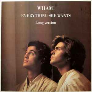 Wham! - Everything She Wants (Long Version) album cover