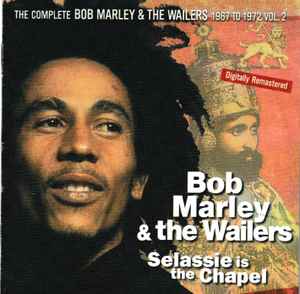 Bob Marley & The Wailers - Selassie Is The Chapel