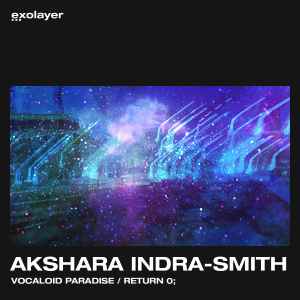 Akshara Indra-Smith - Vocaloid Paradise / Return 0; album cover