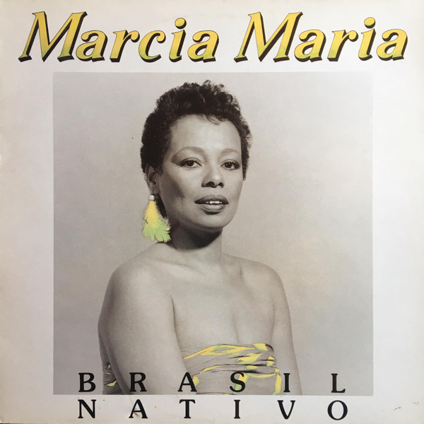 Marcia Maria - Brasil Nativo | Releases | Discogs