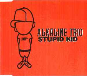 Alkaline Trio - Stupid Kid