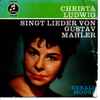 Christa Ludwig, Gerald Moore, Gustav Mahler - Christa Ludwig Singt Lieder von Gustav Mahler