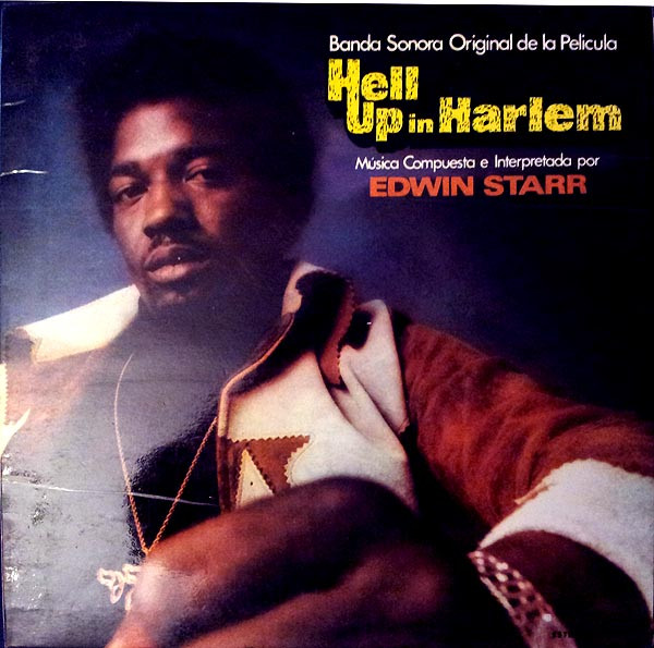 Edwin Starr – Hell Up In Harlem (Original Motion Picture Soundtrack 