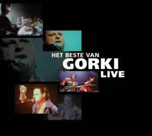 Het Beste Van Gorki Live - Gorki