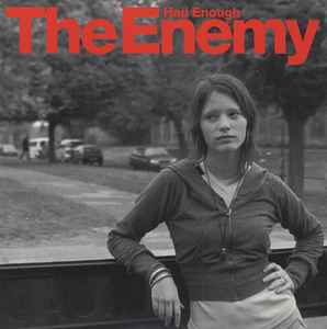 The Enemy (6) - Had Enough