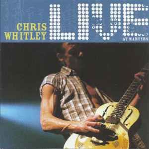 Chris Whitley - Live At Martyrs'