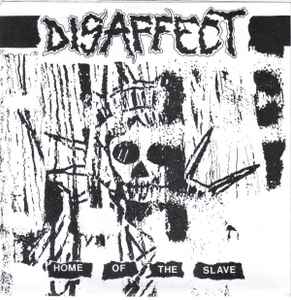 Disaffect - Home Of The Slave album cover