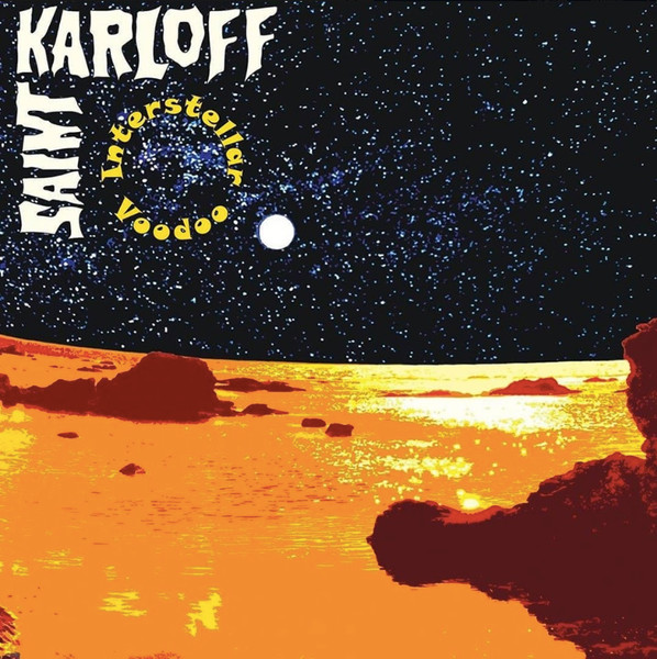 Saint Karloff - Interstellar Voodoo | Releases | Discogs
