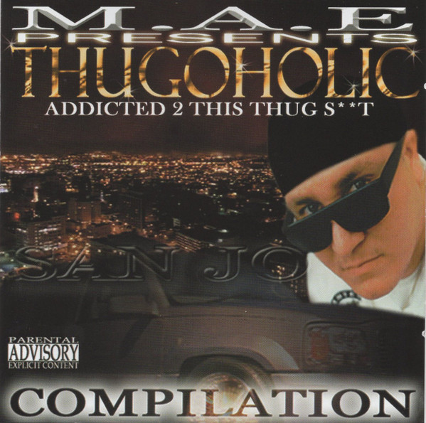 C-Locs – M.A.E. Presents Thugoholic Addicted 2 This Thug S**t