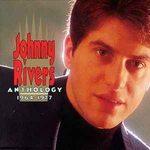 Johnny Rivers - Anthology 1964-1977 album cover
