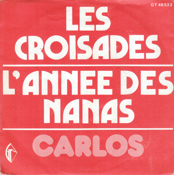Album herunterladen Carlos - Les Croisades LAnnee Des Nanas