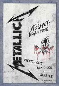 Metallica – Live Sh*t: Binge & Purge (2003, CD) - Discogs