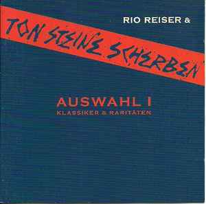 Auswahl I (Klassiker & Raritäten) - Rio Reiser & Ton Steine Scherben