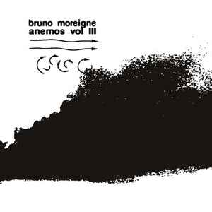 Anemos Vol III - Bruno Moreigne
