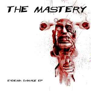The Mastery (2) - Endemik Damage EP