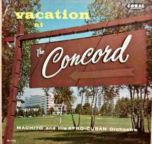 Machito & His Afro-Cubans - Vacation At The Concord album cover