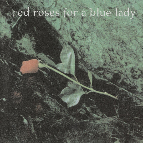 Red Roses For A Blue Lady