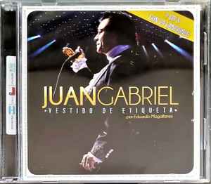 Juan Gabriel - Vestido De Etiqueta Por Eduardo Magallanes | Releases |  Discogs