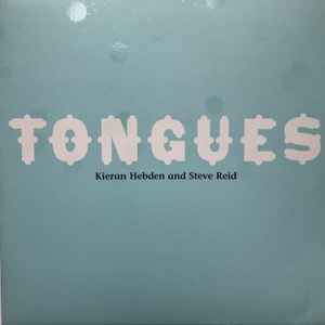 Tongues - Kieran Hebden And Steve Reid