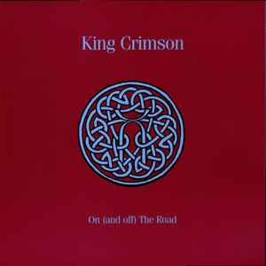 King Crimson - On (And Off) The Road Album-Cover