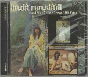 Linda Ronstadt - Hand Sown...Home Grown / Silk Purse