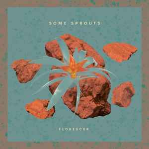 Some Sprouts - Florescer album cover