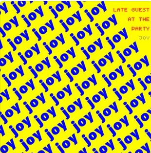 Album herunterladen Late Guest (at the party) - Joy
