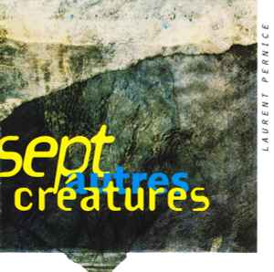 Laurent Pernice - Sept Autres Créatures album cover