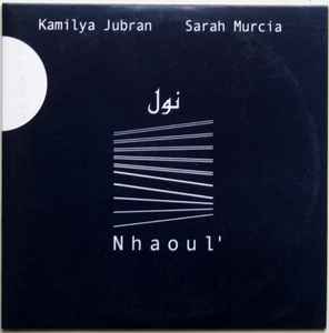 Kamilya Jubran - Nhaoul' album cover