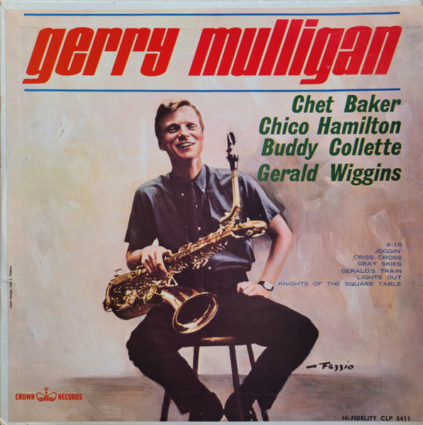 Gerry Mulligan – Gerry Mulligan/Chet Baker/Chico Hamilton/Buddy