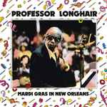 Professor Longhair – Mardi Gras In New Orleans 1949-1957 (1981 