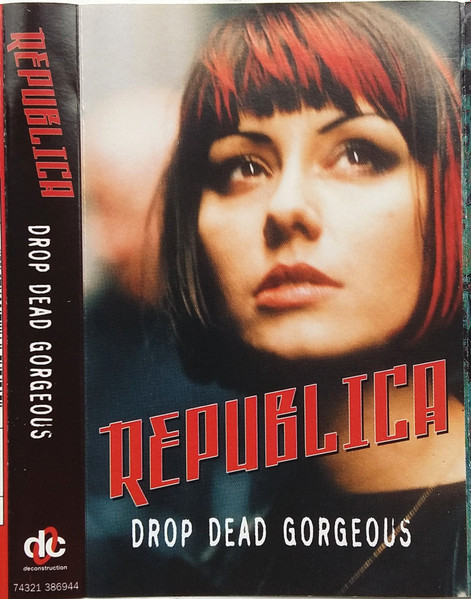 Republica – Drop Dead Gorgeous (1997, Cassette) - Discogs