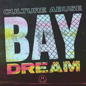 Culture Abuse - Bay Dream album cover