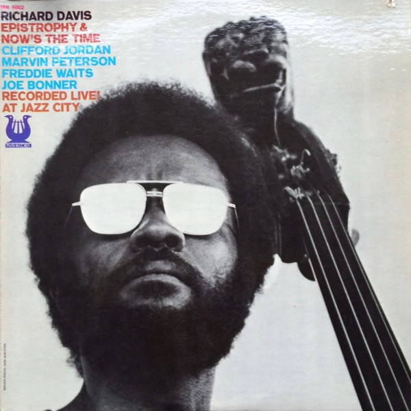 Richard Davis – Epistrophy & Now's The Time (1973, Vinyl) - Discogs
