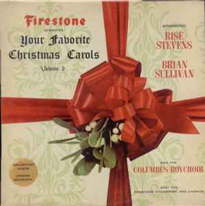 Firestone Presents Your Favorite Christmas Carols Volume 2 - Risë Stevens, Brian Sullivan And The Columbus Boychoir With The Firestone Orchestra And Chorus