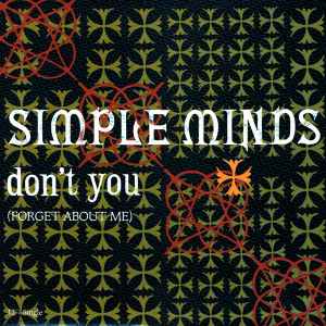 Don't You (Forget About Me) - Simple Minds