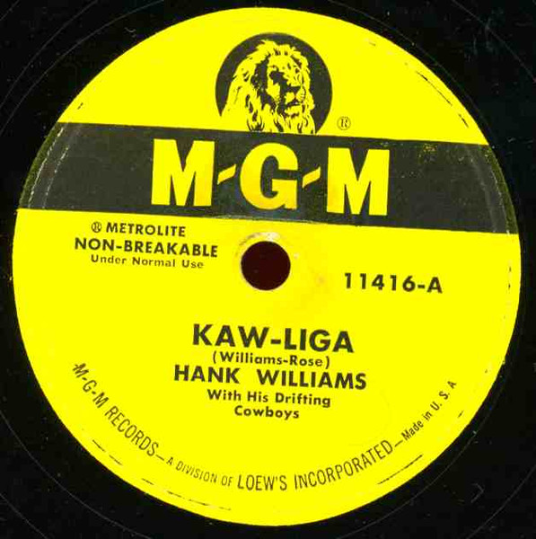 Hank Williams With His Drifting Cowboys – Kaw-liga / Your Cheatin