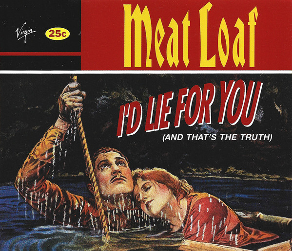 Meat Loaf – I'd Lie For You (And That's The Truth) (1995