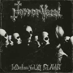 Horror Vacui (3) - In Darkness You Will Feel Alright