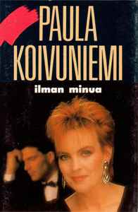 Paula Koivuniemi - Ilman Minua album cover