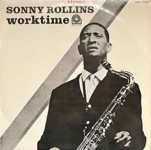 Sonny Rollins = ソニー・ロリンズ – Worktime = ワーク・タイム 