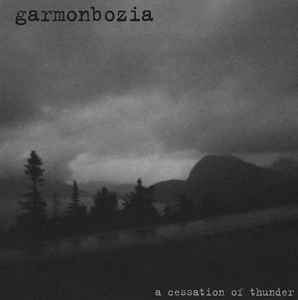A Cessation Of Thunder - Garmonbozia / Silence Means Death