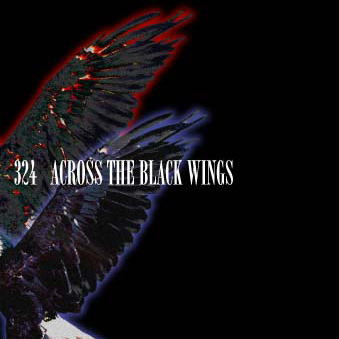324 – Across The Black Wings (2003, OBI, CD) - Discogs