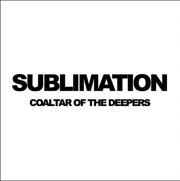 Coaltar Of The Deepers – Sublimation (2019, CD) - Discogs