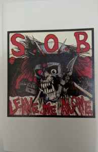 S.O.B. – Leave Me Alone (Cassette) - Discogs