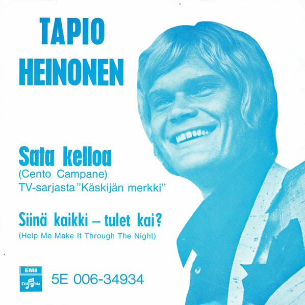 Tapio Heinonen – Sata Kelloa / Siinä Kaikki - Tulet Kai? (1973, Vinyl) -  Discogs